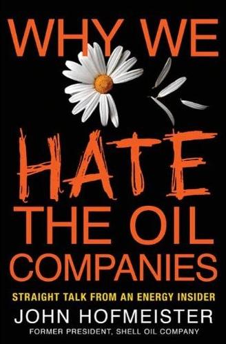 why-we-hate-the-oil-companies-by-john-hofmeister.jpg